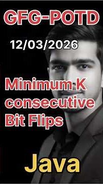 Minimum K Consecutive Bit Flips | GFG-POTD |12/03/2026 | Java Solution | #gfg #trending