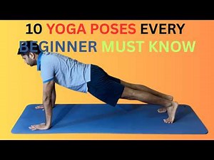 10 Essential Beginner Yoga Poses | Full Body Yoga for Flexibility & Strength |