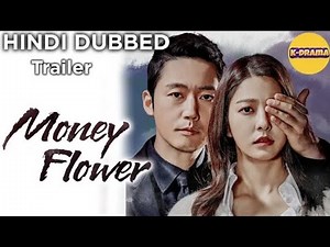 Money Flower | Korean Drama | Official Hindi Dubbed Trailer
