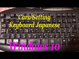 CARA SETTING KEYBOARD JAPANESE DI WINDOWS 10