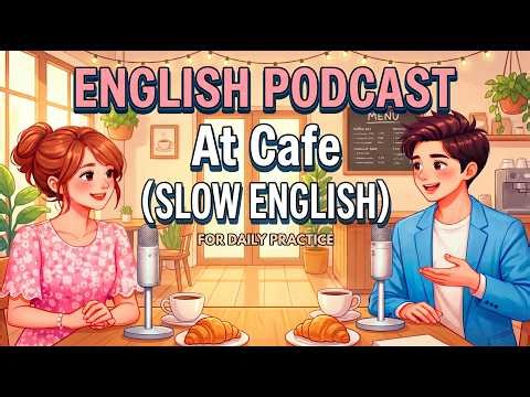 Talking at the Cafe in English | Easy Everyday Conversations