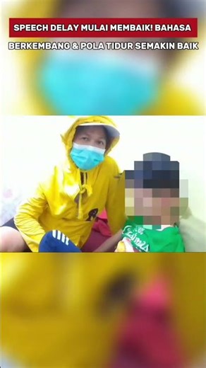 Speech Delay membaik bahasa berkembang dan pola tidur semakin baik