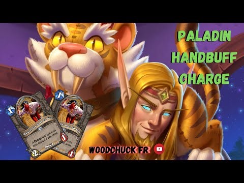 Hearthstone - Paladin Handbuff Charge ( trop puissant ) - Woodchuck