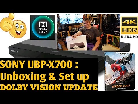 Sony UBP-X700 : Unboxing & Set up : Dolby Vision Update