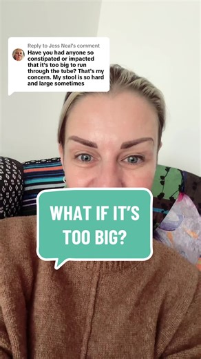 Managing Expectations for Colon Therapy: Dealing with Large Stools