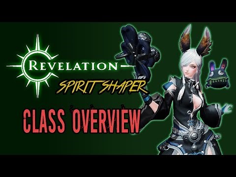 Revelation Online | Spirit Shaper | Class Overview