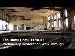The Baker Hotel Preliminary Restoration Walk Through