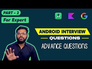 Android Advanced Interview Questions android advanced concepts, Projects, Ideas, Topics in Hindi