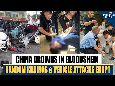 Loss of Control: Random Attacks Explode Across China to Voice Social Fury!