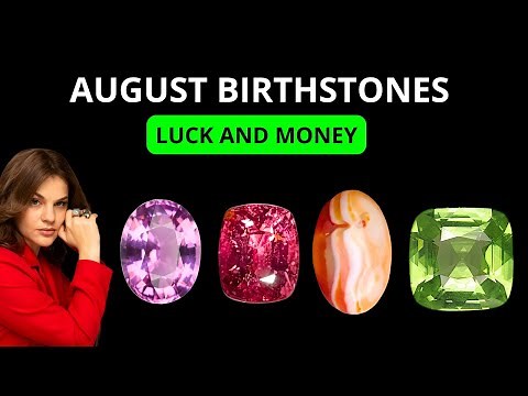 August Birthstones for luck and money: Peridot, Spinel and more
