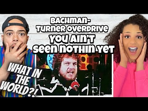 FIRST TIME HEARING!.. Bachman/ Turner Overdrive - You Ain't Seen Nothin' Yet REACTION