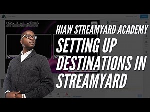 SETUP FACEBOOK AND YOUTUBE AS STREAMING DESTINATIONS IN STREAMYARD | HIAW StreamYard Academy