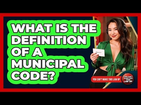 What Is The Definition Of A Municipal Code?