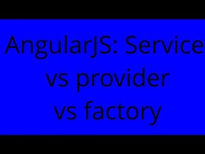 AngularJS: Service vs provider vs factory