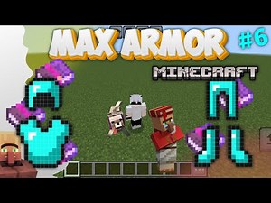 Minecraft Fanly Complete My Armor Minecraft Episode 6 How To Max Armor