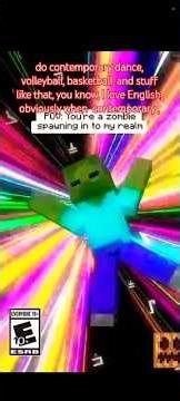 Minecraft do contemporary zonbie basketball, and stuff like