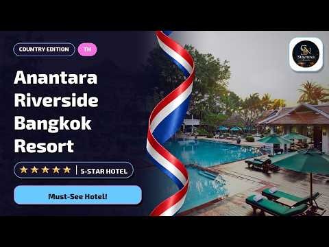 Anantara Riverside Bangkok Resort Review⭐
