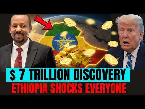 Ethiopia Strikes GOLD — $7 Trillion Discovery Shocks the World Gold Market!