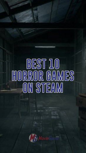 Best 10 Horror Games on Steam