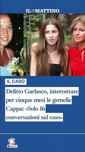 Delitto Garlasco, intercettate per cinque mesi le gemelle Cappa: «Solo 16 conversazioni sul caso»