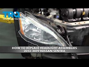 How to Replace Headlight Assemblies 2013-2019 Nissan Sentra