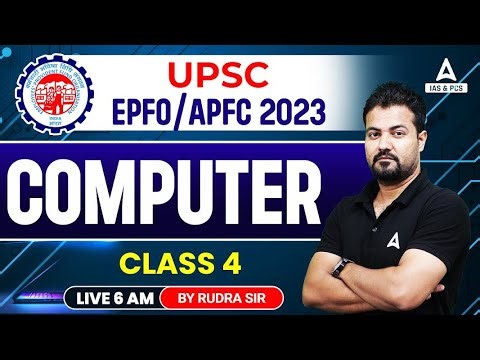 Computer for EPFO Exam | UPSC EPFO Computer Class by Rudra Sir | UPSC EPFO APFC EO/AO Exam 2023 #4