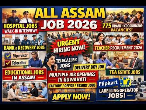 All Assam Private Job Vacancy | Private Job Assam 2026 | Assam Job News Today 2026 | Assam Job Today