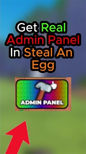 Get Real Admin Panel in Steal An Egg