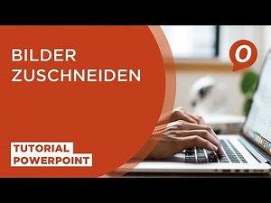 Tutorial Microsoft PowerPoint: Bilder zuschneiden