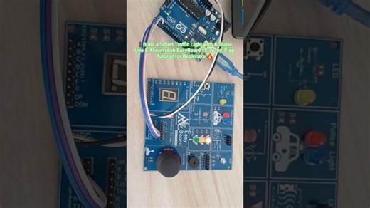 🚦Build a Smart Traffic Light with Arduino Uno & Akram’sLab EasyBoard | Step-by-Step Tutorial