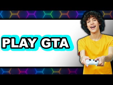 How to Play GTA 5 - Easy Guide