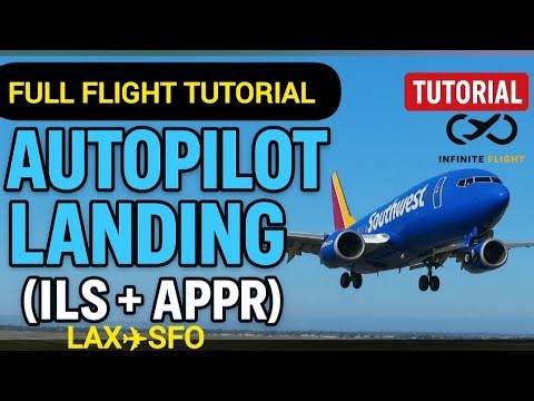 Infinite Flight Full Flight Tutorial with Autopilot Landing (ILS + APPR)