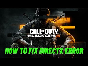 How To Fix Call of Duty Black Ops 6 DirectX Error | #codblackops6