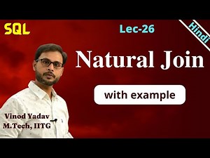 Lec-26 | Natural Join with example in SQL | Conditional Join | Theta Join