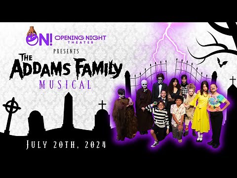 ON! Theater Presents: "The Addams Family Musical" (Young @ Part)