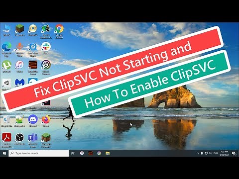Fix ClipSVC Not Starting And How To Enable ClipSVC