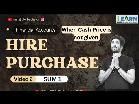 Hire Purchase Sum Explained | Cash Price Not Given | VNSGU BCom sem 2 students | Accounts