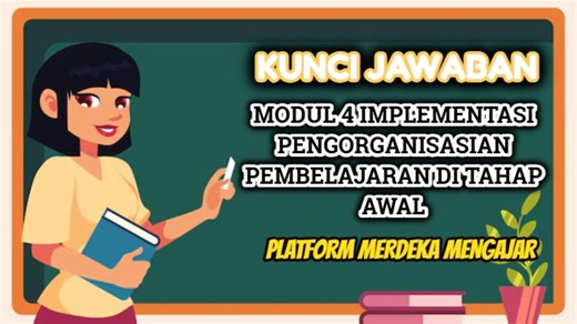 Kunci Jawaban Soal Dalam Pengorganisasian Pembelajaran Tahap Awal Pak Bayu Memilih? Modul 4 PMM - TribunTrends.com