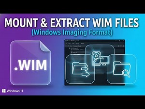 How to Mount & Extract WIM Files (DISM utility)