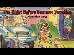 The Night Before Summer Vacation (Remote Learning) READ ALOUD by Natasha Wing (Virtual Academy)