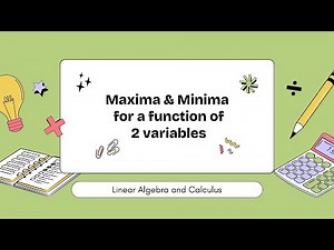 Introduction to Maxima & Minima Method For A Function Of 2 Variables | LACE