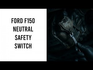 Ford F150 Neutral Safety Switch