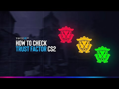How to Check Your Trust Factor in CS2