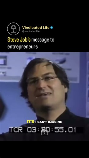 Steve Jobs message to entrepreneurs ￼