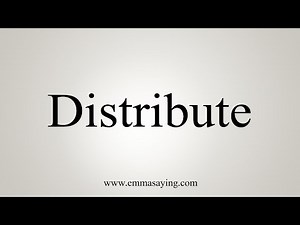 How To Say Distribute