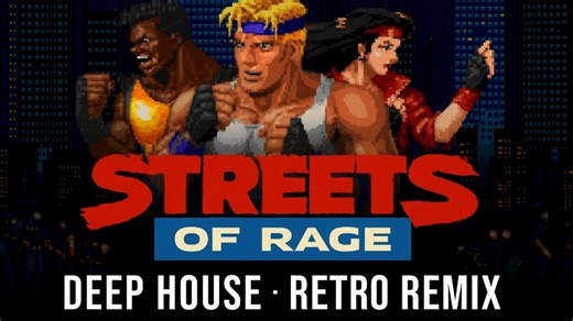 世嘉 MD 怒之铁拳 Deep House复古风格混音版