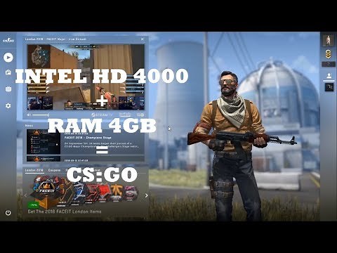 Intel HD 4000 With RAM 4GB Play CS:GO, Can it be? Yeah, You Can Try, But ...