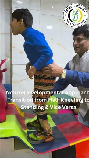 Neuro Developmental Approach Transition from Half Kneeling to Standing & Vice Versa