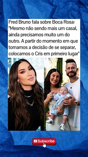 Fred Bruno e boca rosa mantêm uma ótima relação pós separação