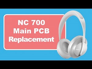 Bose NC 700 Main Board Replacement